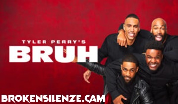 Tyler Perry's Bruh Season 4 Episode 1